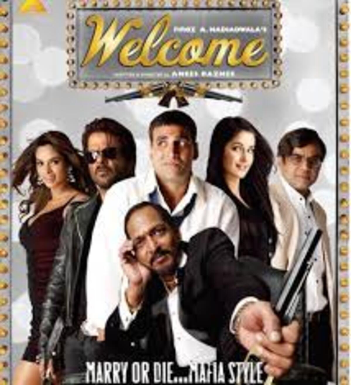 'Welcome' is Anees Bazmee's multi stareer comedy-drana film starring Nana Patekar, Anil Kapoor, Akshay Kumar, Paresh Rawal and Katrina Kaif in lead roles.